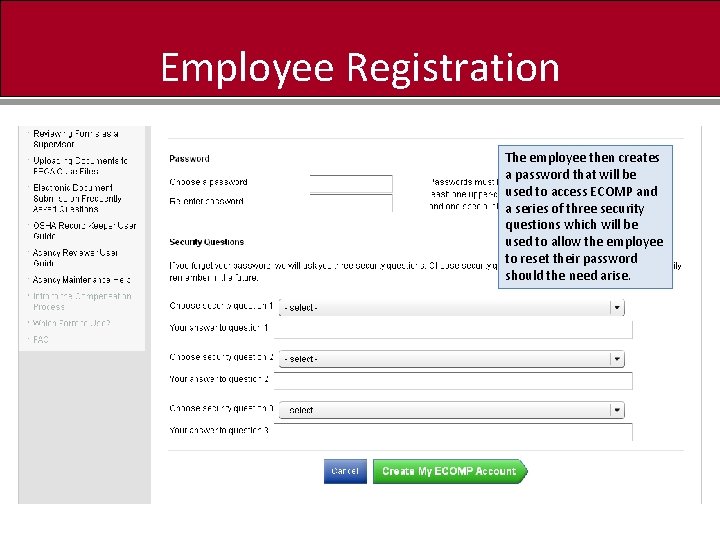 Employee Registration The employee then creates a password that will be used to access