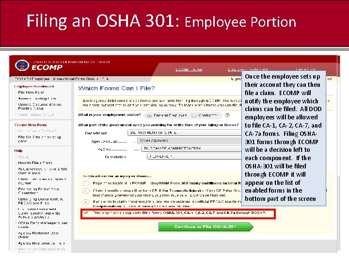 Filing an OSHA 301: Employee Portion Once. Joethe employee sets up Employee their account