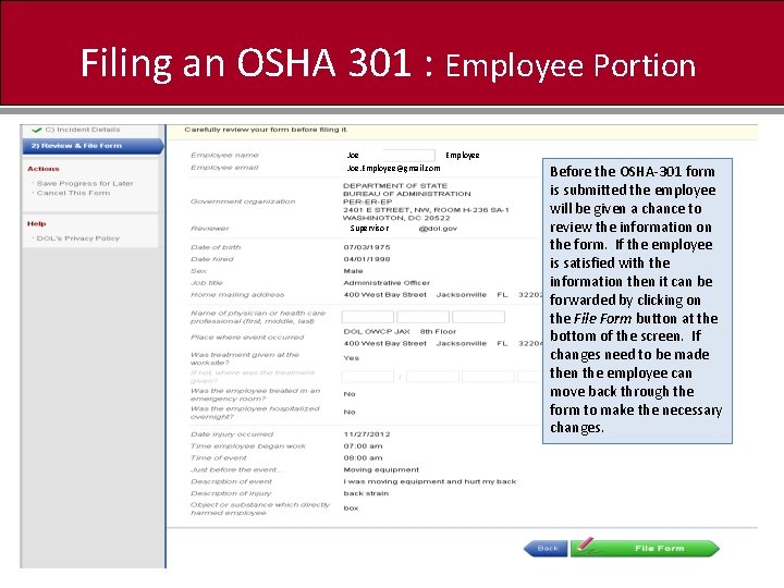 Filing an OSHA 301 : Employee Portion Employee Joe. Employee@gmail. com Supervisor Before the