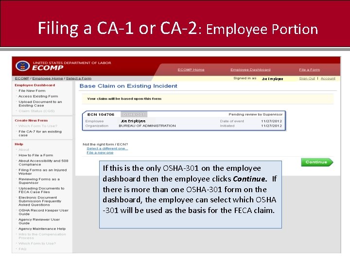 Filing a CA-1 or CA-2: Employee Portion Joe Employee If this is the only