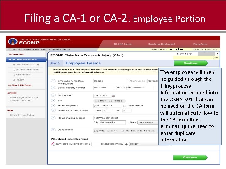 Filing a CA-1 or CA-2: Employee Portion Joe Employee The employee will then be