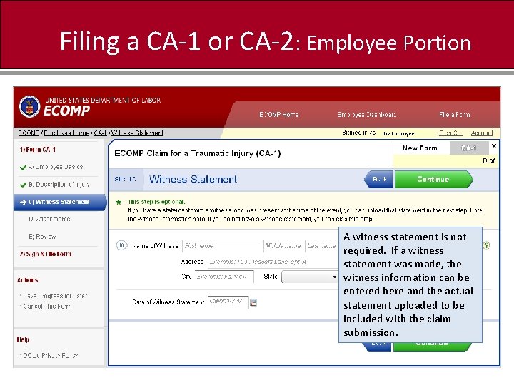 Filing a CA-1 or CA-2: Employee Portion Joe Employee A witness statement is not