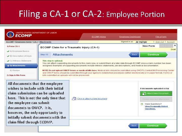 Filing a CA-1 or CA-2: Employee Portion Joe Employee All documents that the employee