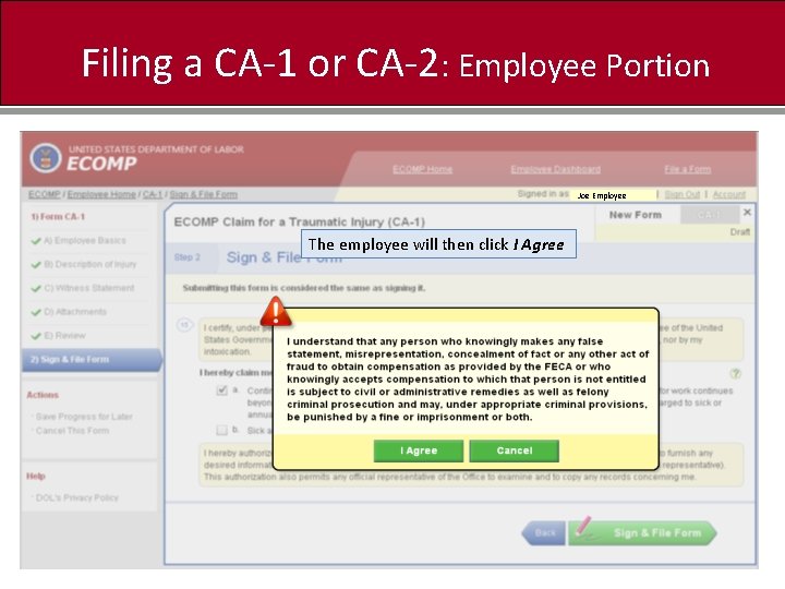 Filing a CA-1 or CA-2: Employee Portion Joe Employee The employee will then click