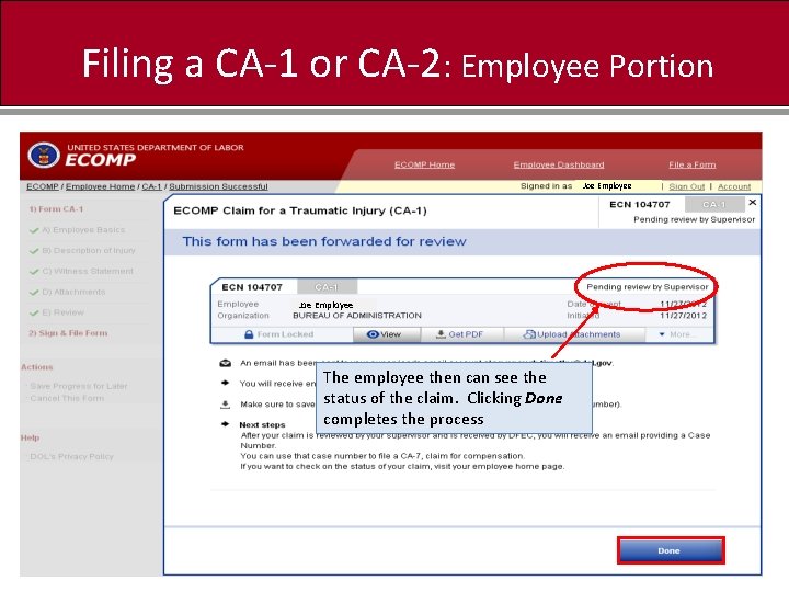 Filing a CA-1 or CA-2: Employee Portion Joe Employee The employee then can see