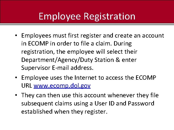 Employee Registration • Employees must first register and create an account in ECOMP in