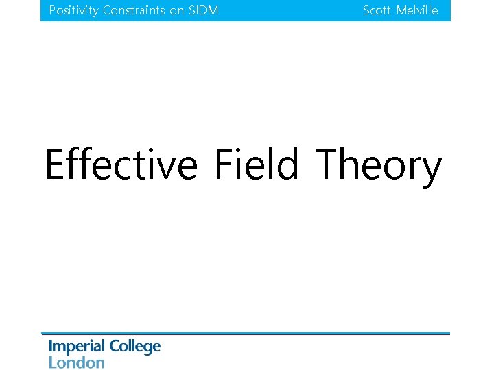 Positivity Constraints on SIDM Scott Melville Effective Field Theory 