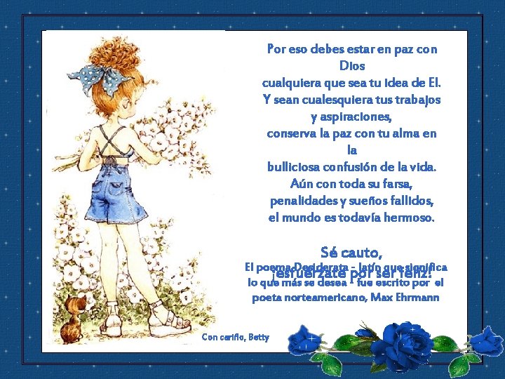 Por eso debes estar en paz con Dios cualquiera que sea tu idea de