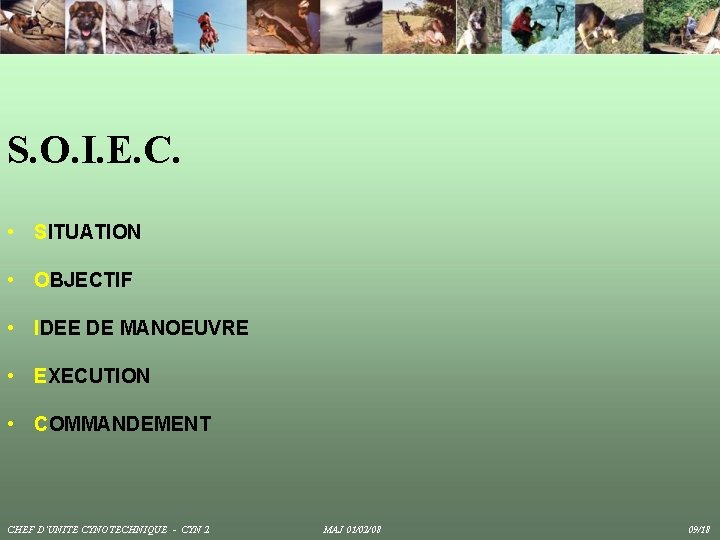 S. O. I. E. C. • SITUATION • OBJECTIF • IDEE DE MANOEUVRE •