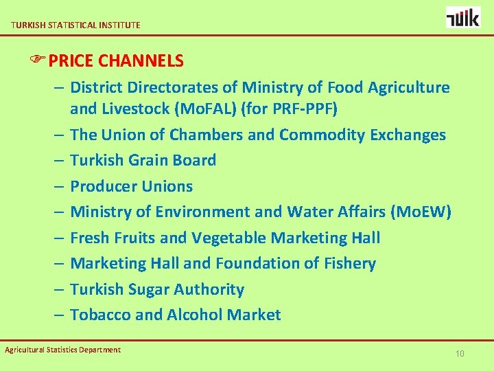 TURKISH STATISTICAL INSTITUTE FPRICE CHANNELS – District Directorates of Ministry of Food Agriculture and