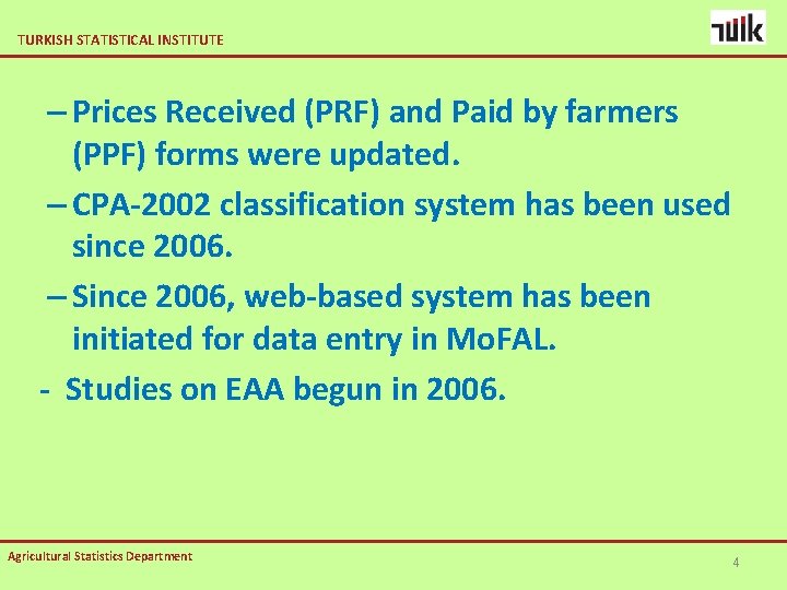 TURKISH STATISTICAL INSTITUTE – Prices Received (PRF) and Paid by farmers (PPF) forms were