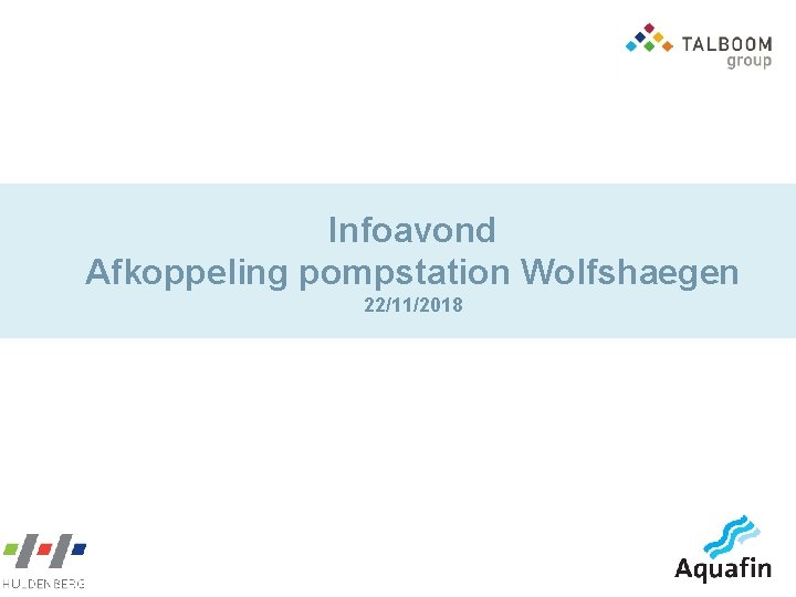 Infoavond Afkoppeling pompstation Wolfshaegen 22/11/2018 