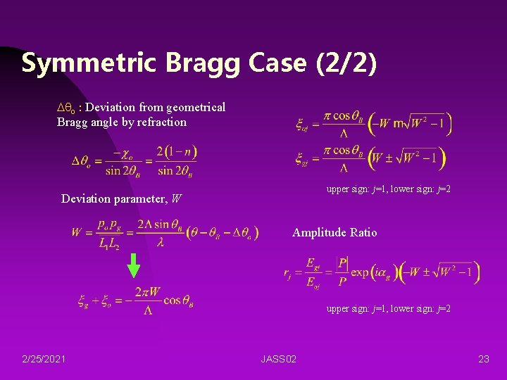 Symmetric Bragg Case (2/2) Dqo : Deviation from geometrical Bragg angle by refraction upper