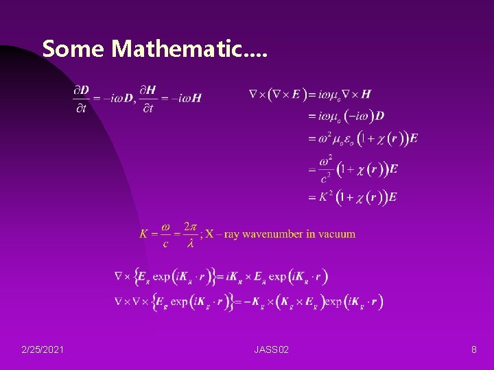 Some Mathematic. . 2/25/2021 JASS 02 8 