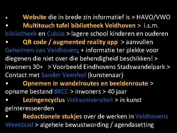 Website die in brede zin informatief is > HAVO/VWO • Multitouch tafel bibliotheek Veldhoven