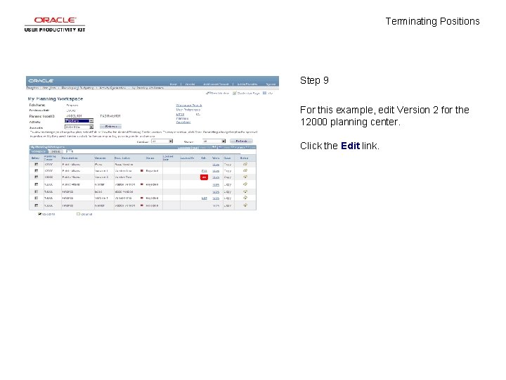 Terminating Positions Step 9 For this example, edit Version 2 for the 12000 planning