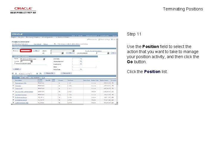 Terminating Positions Step 11 Use the Position field to select the action that you