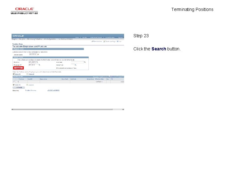 Terminating Positions Step 23 Click the Search button. 