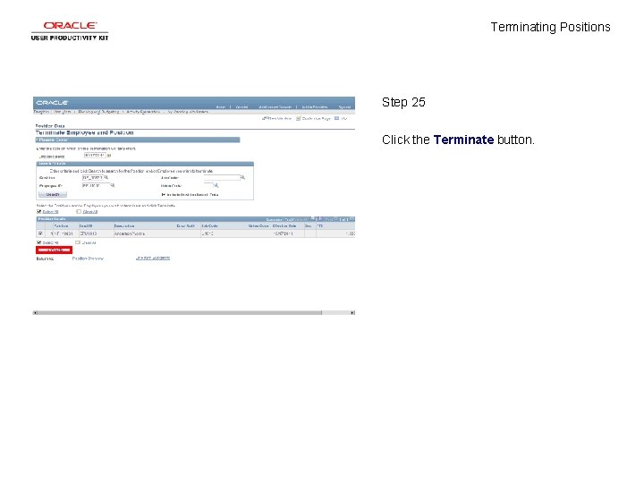 Terminating Positions Step 25 Click the Terminate button. 