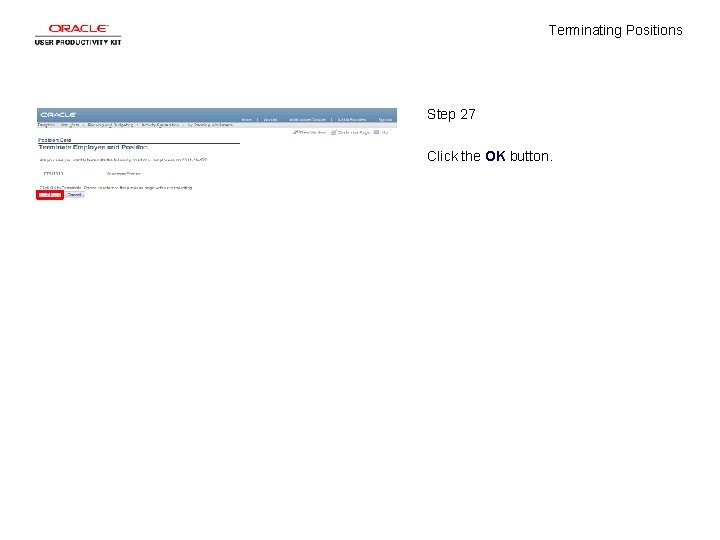 Terminating Positions Step 27 Click the OK button. 
