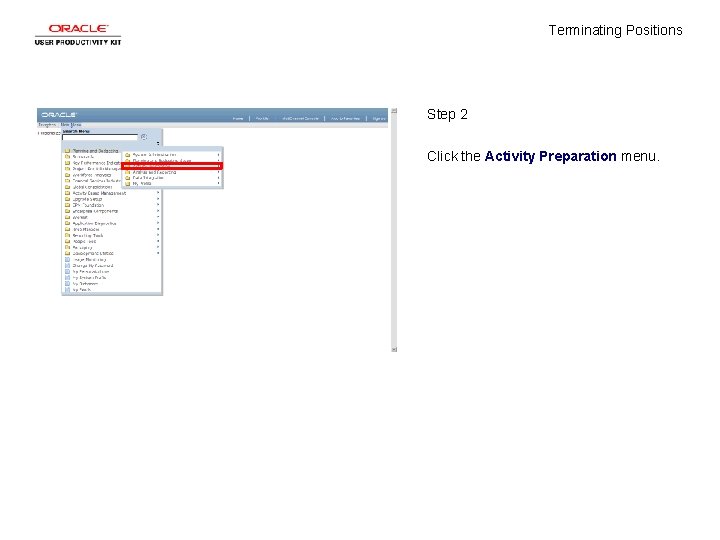 Terminating Positions Step 2 Click the Activity Preparation menu. 