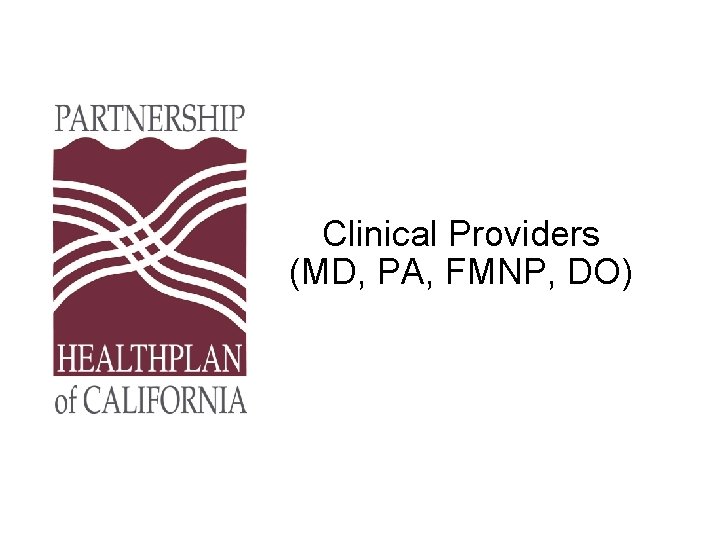 Clinical Providers (MD, PA, FMNP, DO) 
