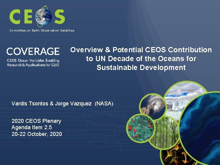 Committee on Earth Observation Satellites Overview & Potential CEOS Contribution to UN Decade of