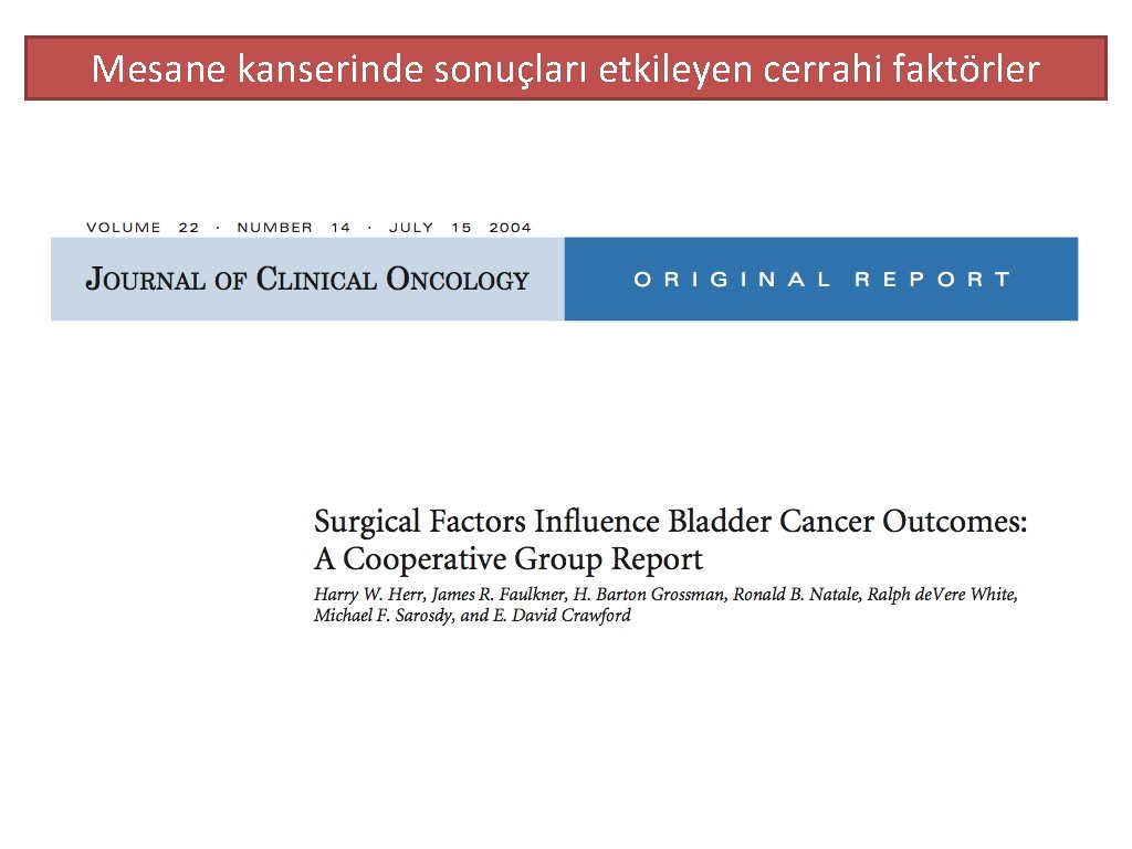 Mesane kanserinde sonuçları etkileyen cerrahi faktörler 