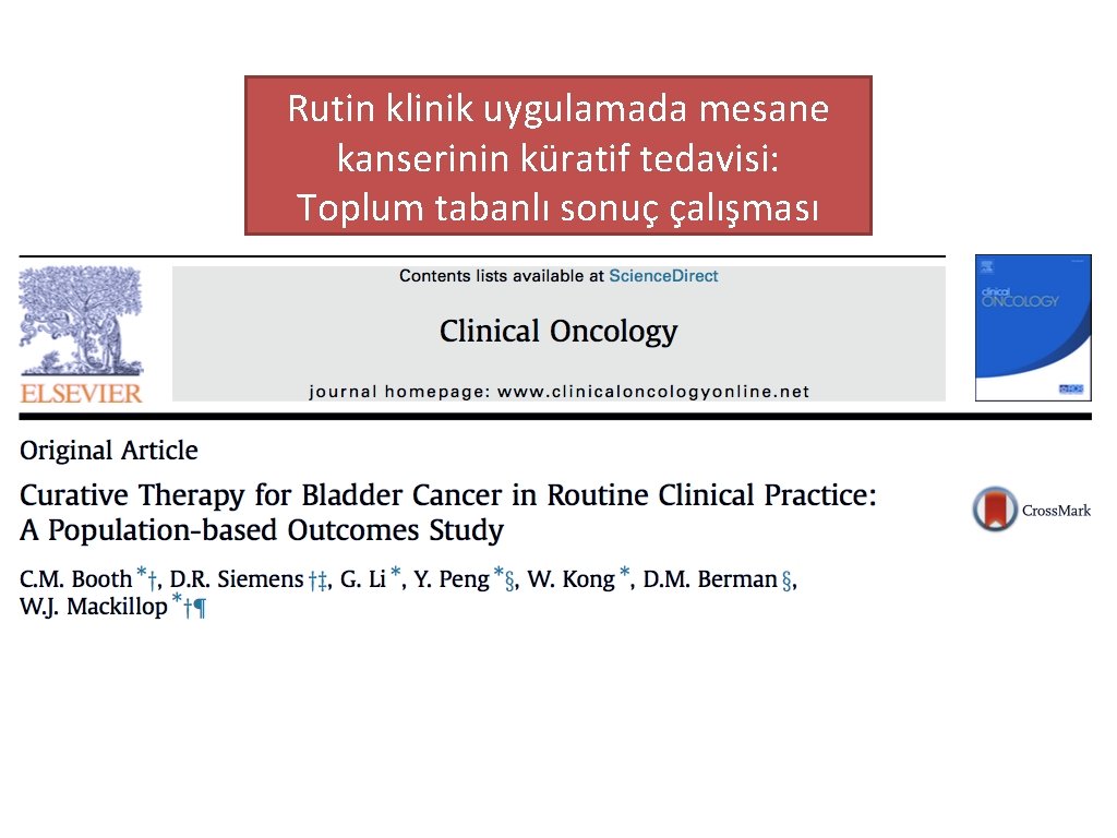 Rutin klinik uygulamada mesane kanserinin küratif tedavisi: Toplum tabanlı sonuç çalışması 