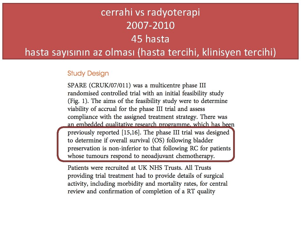 cerrahi vs radyoterapi 2007 -2010 45 hasta sayısının az olması (hasta tercihi, klinisyen tercihi)