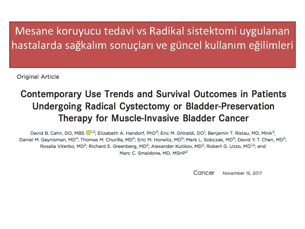 Mesane koruyucu tedavi vs Radikal sistektomi uygulanan hastalarda sağkalım sonuçları ve güncel kullanım eğilimleri