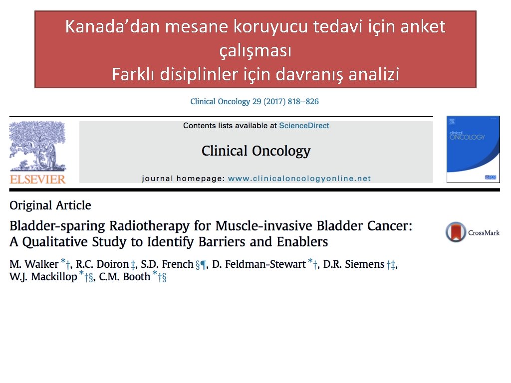 Kanada’dan mesane koruyucu tedavi için anket çalışması Farklı disiplinler için davranış analizi 