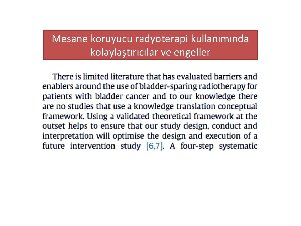 Mesane koruyucu radyoterapi kullanımında kolaylaştırıcılar ve engeller 