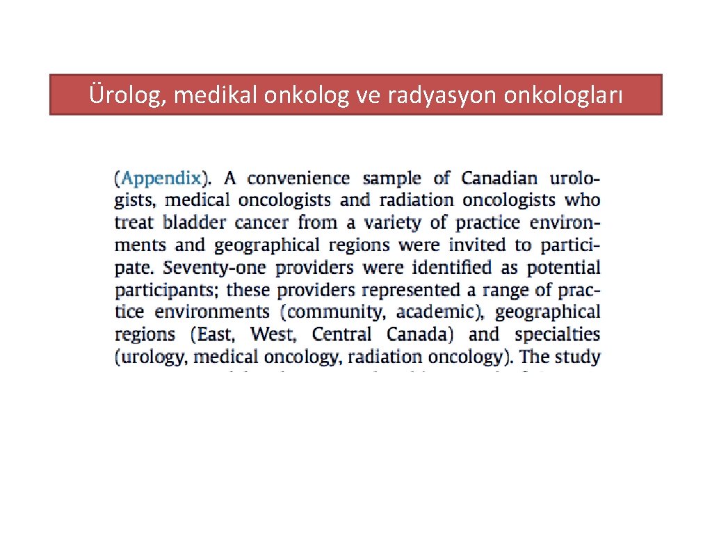 Ürolog, medikal onkolog ve radyasyon onkologları 