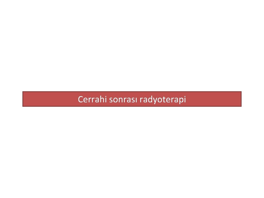 Cerrahi sonrası radyoterapi 