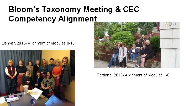 Bloom's Taxonomy Meeting & CEC Competency Alignment Denver, 2013 - Alignment of Modules 9