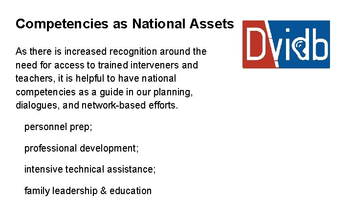 Competencies as National Assets As there is increased recognition around the need for access