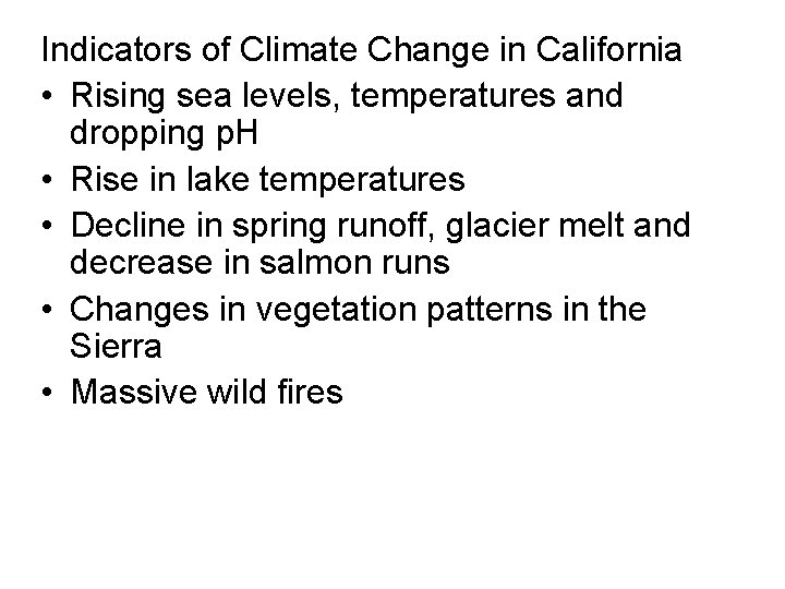 Indicators of Climate Change in California • Rising sea levels, temperatures and dropping p.