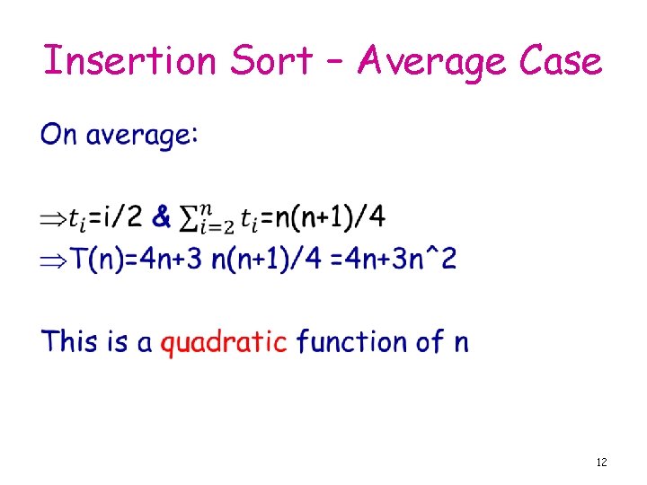 Insertion Sort – Average Case • 12 