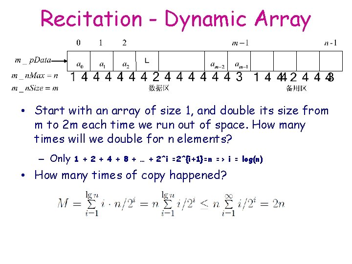 Recitation - Dynamic Array • Start with an array of size 1, and double