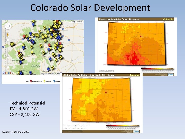 Colorado Solar Development Technical Potential PV – 4, 500 GW CSP – 3, 100