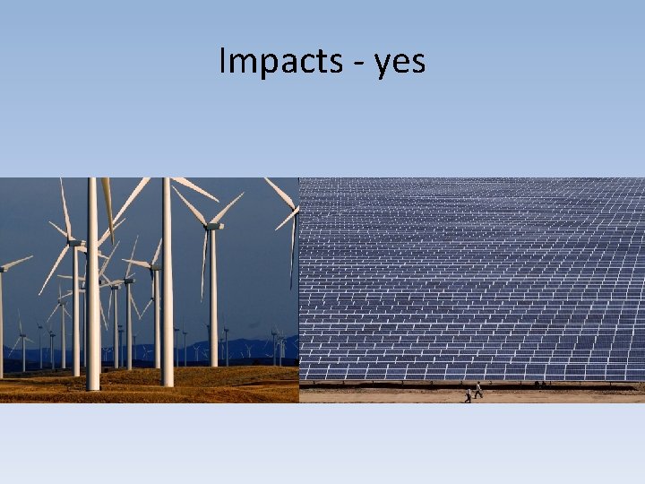 Impacts - yes 