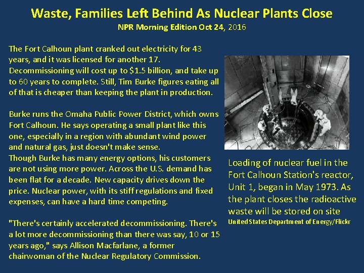 Waste, Families Left Behind As Nuclear Plants Close NPR Morning Edition Oct 24, 2016