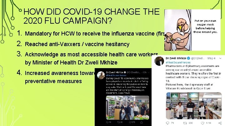 HOW DID COVID-19 CHANGE THE 2020 FLU CAMPAIGN? 1. 2. 3. Mandatory for HCW