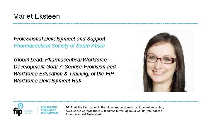 Mariet Eksteen Professional Development and Support Pharmaceutical Society of South Africa Global Lead: Pharmaceutical