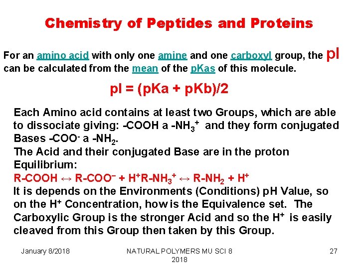 Chemistry of Peptides and Proteins For an amino acid with only one amine and