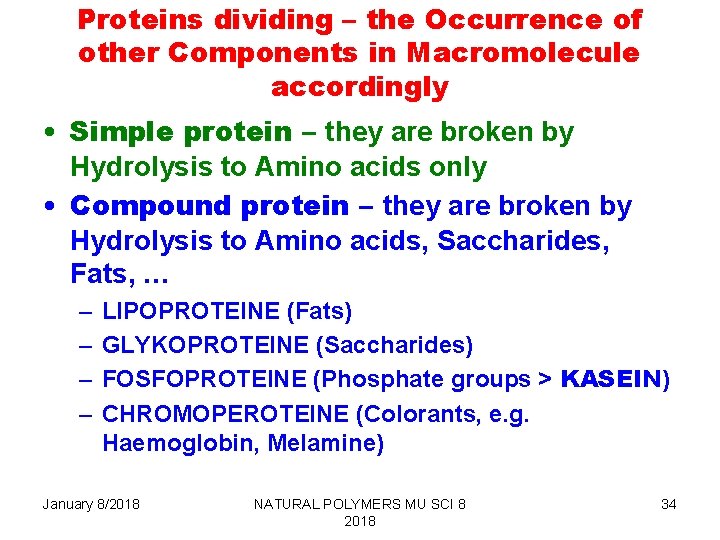 Proteins dividing – the Occurrence of other Components in Macromolecule accordingly • Simple protein