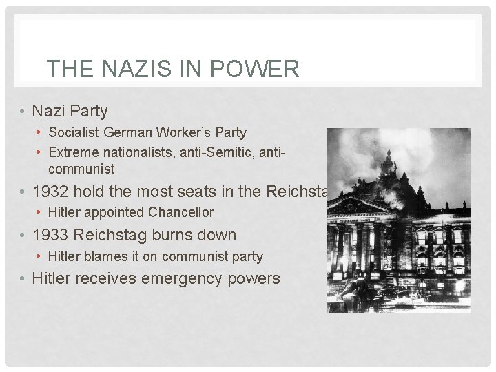 THE NAZIS IN POWER • Nazi Party • Socialist German Worker’s Party • Extreme