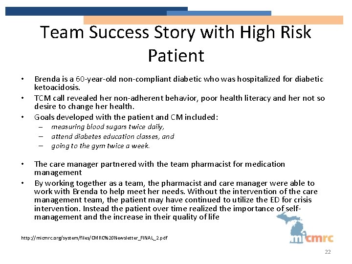 Team Success Story with High Risk Patient • • • Brenda is a 60