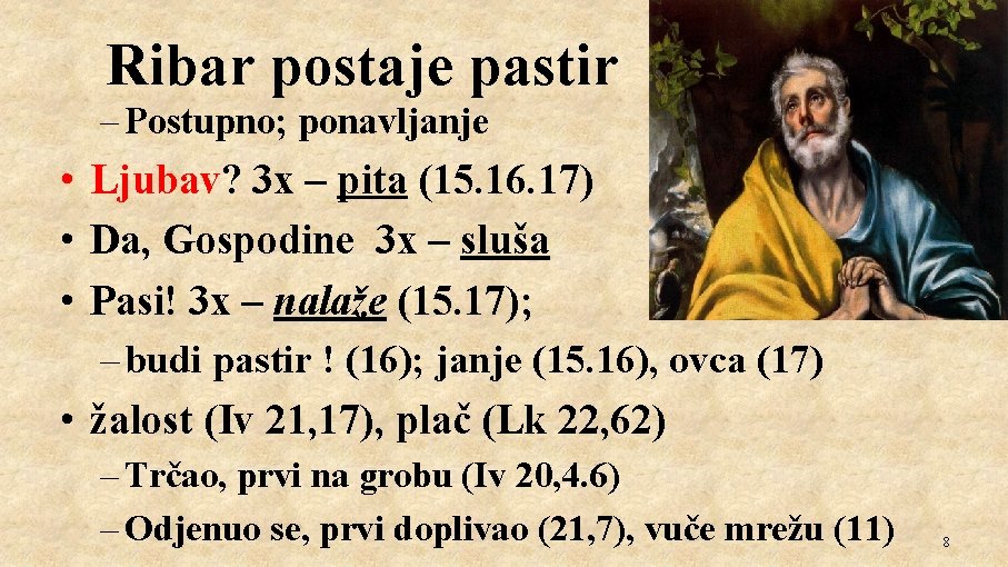 Ribar postaje pastir – Postupno; ponavljanje • Ljubav? 3 x – pita (15. 16.